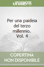 Per una paideia del terzo millennio. Vol. 4 A Buon Prezzo