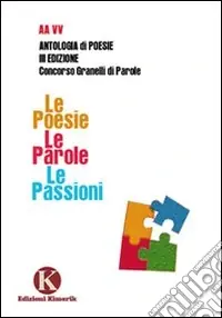 A Buon Prezzo Le poesie. Le parole. Le passioni