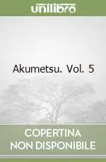 Akumetsu. Vol. 5 Promozione