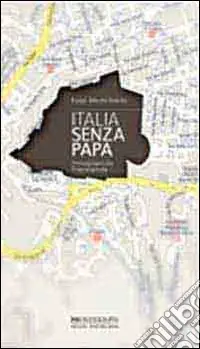 Popolare Italia senza papa. Immaginiamola. Prepariamola