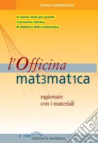 Professionale L‘officina matematica. Ragionare con i materiali