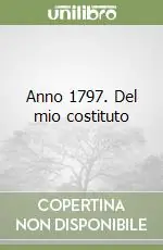 Occasione Anno 1797. Del mio costituto