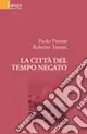 Di Tendenza La città del tempo negato
