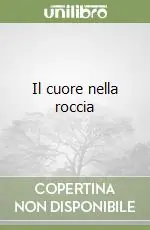 Prezzo Basso Il cuore nella roccia
