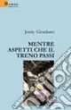 Prezzo Di Fabbrica Mentre aspetti che il treno passi