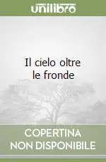 Subito Disponibile Il cielo oltre le fronde