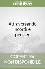 Attraversando ricordi e pensieri Economico