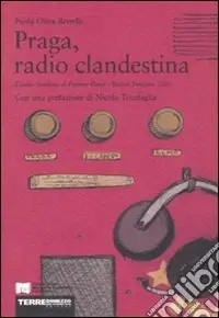 Ordina Subito Praga, radio clandestina