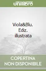 Ordina Subito Viola&Blu. Ediz. illustrata