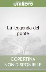 La leggenda del ponte Acquista Ora