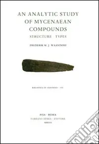 Analytic Study of Mycenaean Compounds. Structure, Types (An) Saldi