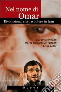 Saldi Nel nome di Omar. Rivoluzione, clero e potere in Iran