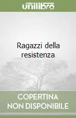 Super Prezzo Ragazzi della resistenza
