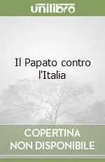 Il Papato contro l‘Italia Offerta Del Giorno