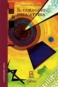 Il coraggio dell‘attesa Ultime Pezzi