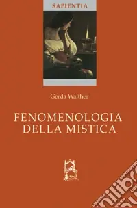Fenomenologia della mistica Compra Oggi Stesso