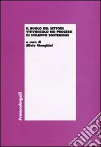 Subito Disponibile Il ruolo del settore vitivinicolo nei processi di sviluppo sostenibile
