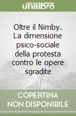 Nuova Collezione Oltre il Nimby. La dimensione psico-sociale della protesta contro le opere sgradite