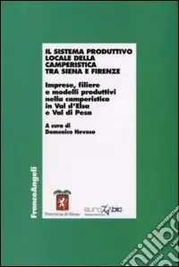 Prezzo Scontato Il sistema produttivo locale della camperistica tra Siena e Firenze. Imprese, filiere e modelli produttiovi nella camperistica in Val d‘Elsa e Val di Pesa