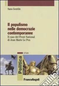 Il populismo nelle democrazie contemporanee. Il caso del Front National di Jean Marie Le Pen Prezzo Conveniente