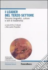 Prezzo Di Fabbrica I leader del terzo settore. Percorsi biografici, culture e stili di leadership
