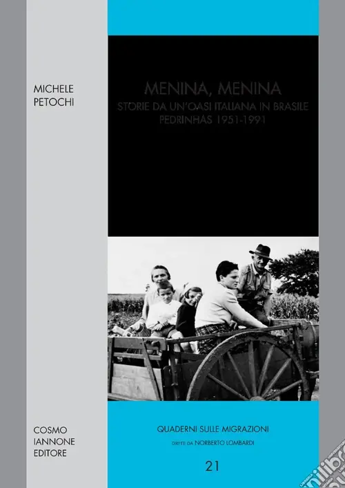 Offerta Menina Menina. Storie da un‘oasi italiana in Brasile. Pedrinhas 1951-1991