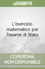 Più Venduto L‘esercizio matematico per l‘esame di Stato