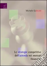 Novità Le strategie competitive dell‘azienda nei mercati finanziari