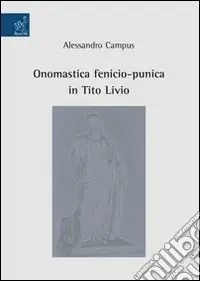 Onomastica fenicio-punica in Tito Livio Esclusivo