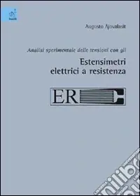 Analisi sperimentale delle tensioni con gli estensimetri elettrici a resistenza Offerta