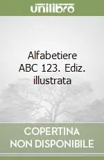 Occasione Alfabetiere ABC 123. Ediz. illustrata