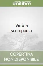 Ultimissimo Modello Virtù a scomparsa