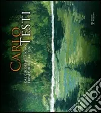 Carlo Testi. Dal colore al segno-From Colour to Line. Ediz. bilingue Offerta Limitata