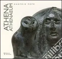 Athena in Athenaum. Onofrio Pepe Novità