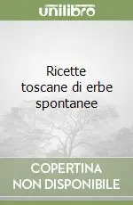 Ricette toscane di erbe spontanee Spedito Oggi