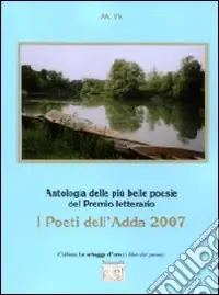 Ultimissimo Modello Antologia del Premio letterario Poeti dell‘Adda 2007