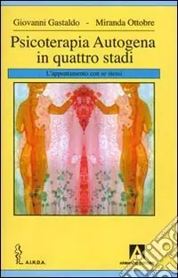 Pagamento Sicuro Psicoterapia autogena in quattro stadi. L‘appuntamento con se stessi