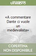 Economico «A commentare Dante ci vuole un medievalista»