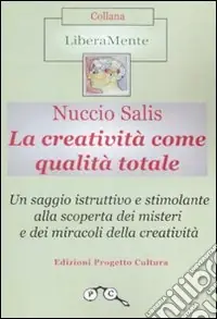La creatività come qualità totale Esclusivo