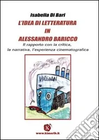 L‘idea di letteratura in Alessandro Baricco. Il rapporto con la critica, la narrativa, l‘esperienza cinematografica Promo Stagionale