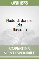 Nudo di donna. Ediz. illustrata Più Venduto