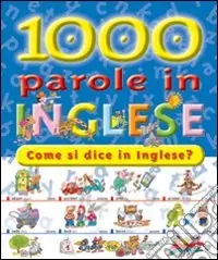 Mille parole in inglese. Ediz. illustrata Solo Oggi