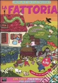 La fattoria. Ediz. illustrata Direttamente Dal Produttore
