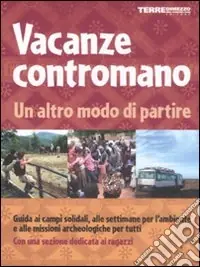Vacanze contromano. Un altro modo di partire Consegna Rapida