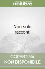 Non solo racconti Novità