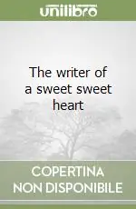 Affare The writer of a sweet sweet heart