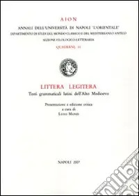 Vendita Finale Littera legitera. Testi grammaticali latini dell‘alto Medioevo