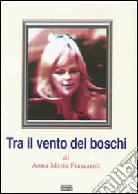 Solo Oggi Tra il vento dei boschi
