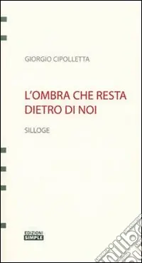 L‘ombra che resta dietro di noi Compra Adesso