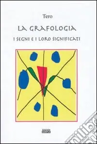 Miglior Prezzo La grafologia, i segni e i loro significati